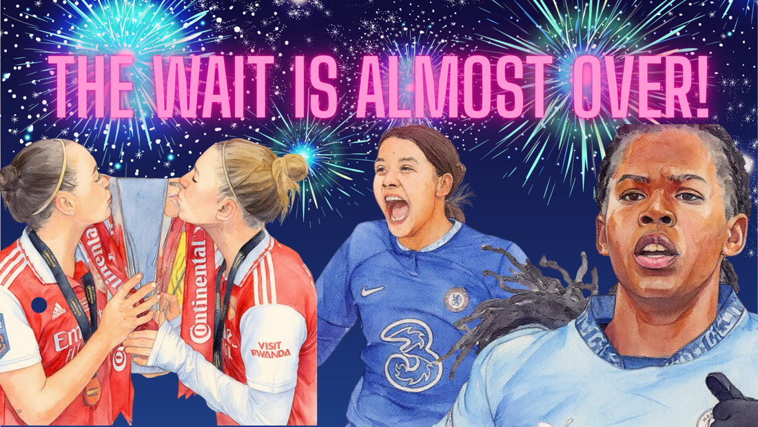 WSL 25/26- The Wait is Almost Over!
