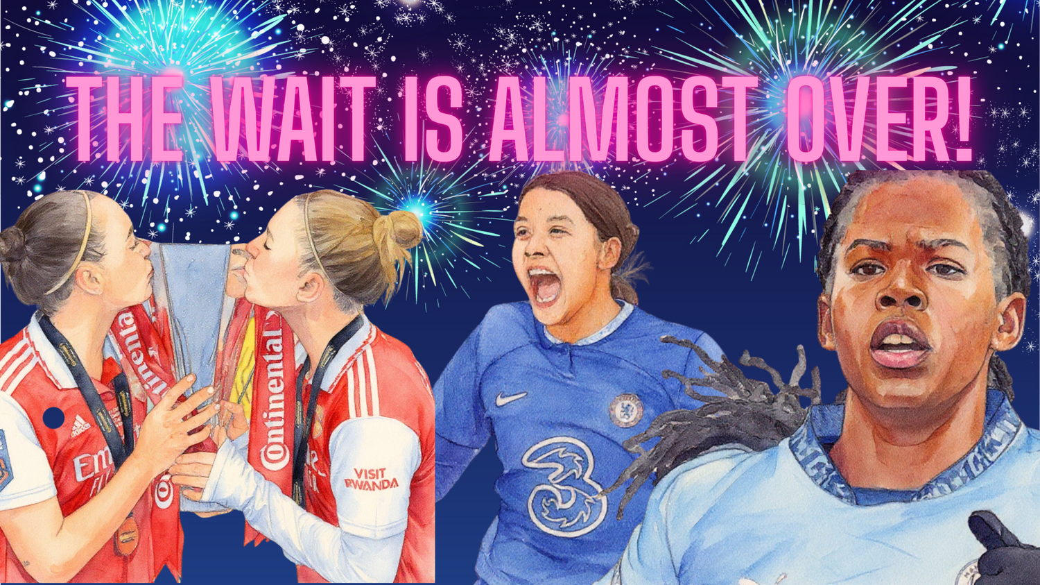 WSL 25/26- The Wait is Almost Over!